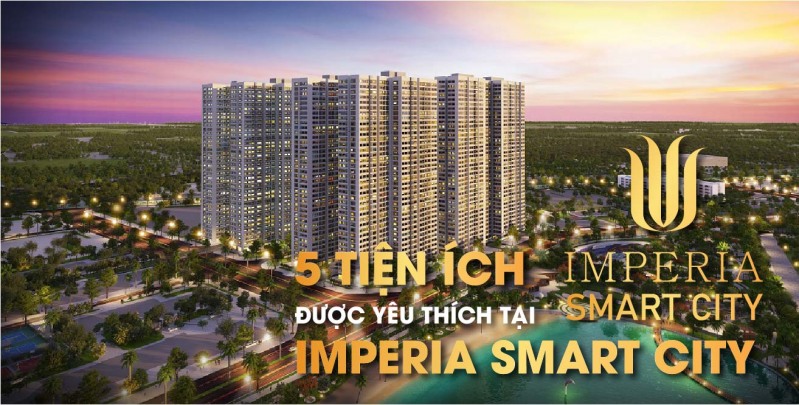 Diem Danh 5 Tien Ich Duoc Yeu Thich Nhat Tai Imperia Smart City3 01