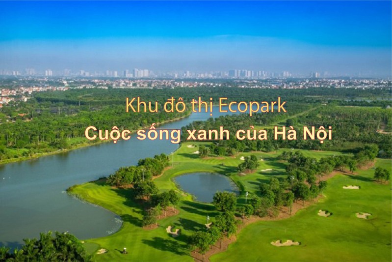Ecopark Thanh Pho Trieu Cay Xanh 1