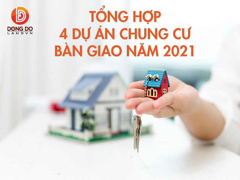 Tong Hop 4 Du An Chung Cu Ban Giao 2021 Ha Noi